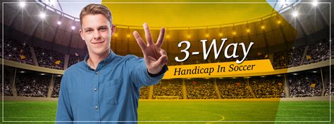 3 way handicap in soccer|3.